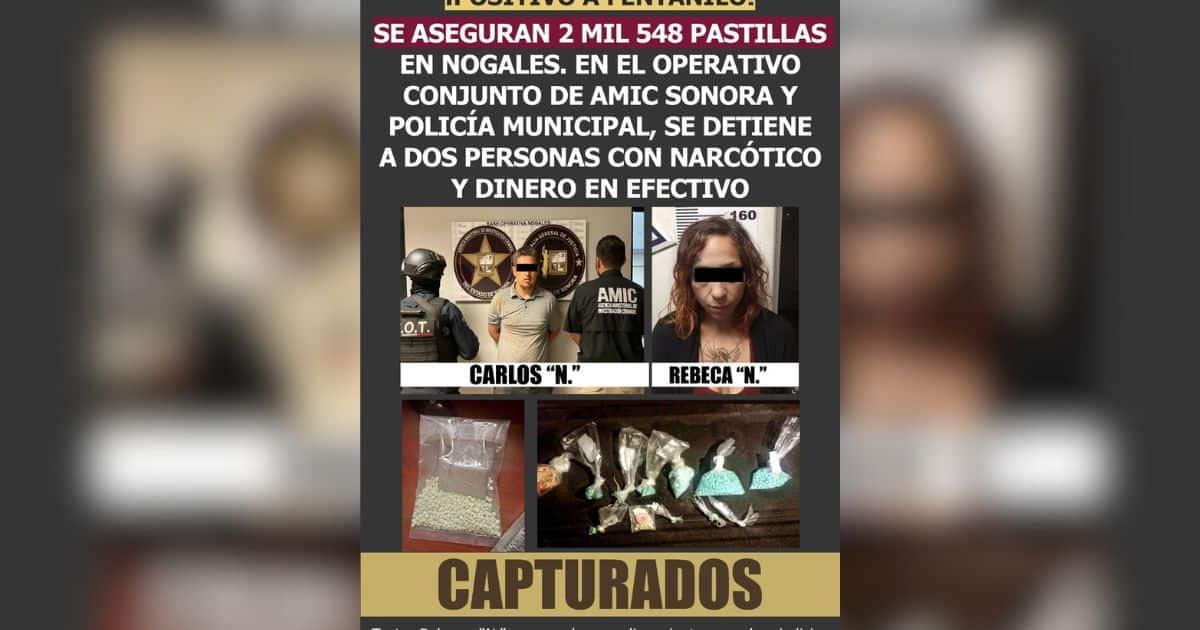 Aseguran 2 mil 548 pastillas de fentanilo en Nogales; Hay dos detenidos