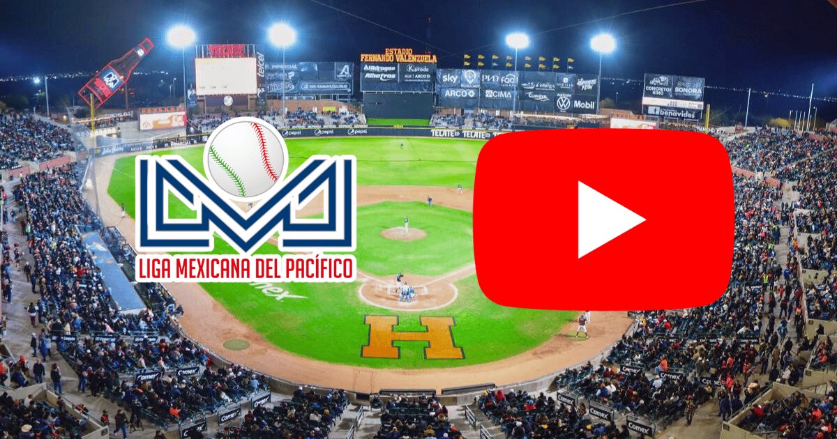 YouTube será la nueva plataforma para ver la Liga Mexicana del Pacífico