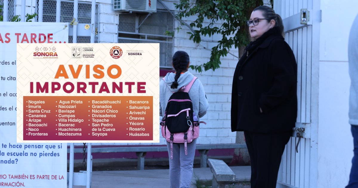 Mantienen suspensión de clases en 30 municipios de Sonora